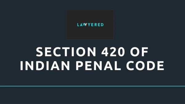Section 420 IPC: Everything You Need To Know