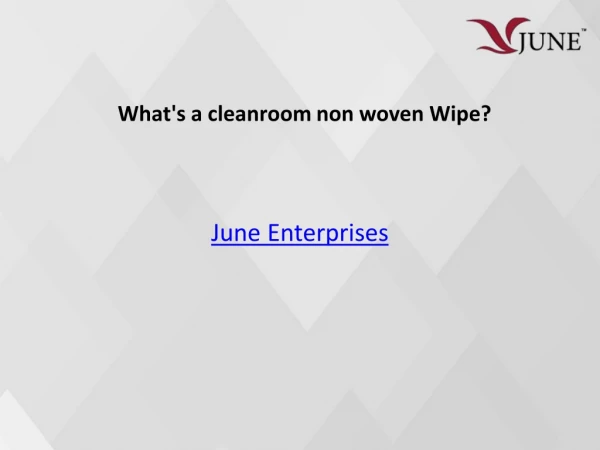 What is cleanroom non woven Wipes