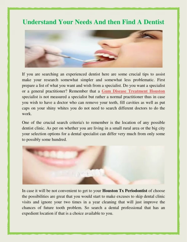 understand your needs and then find a dentist