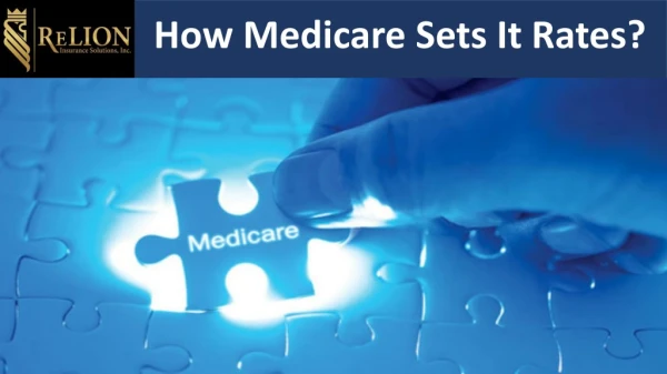 How Medicare Sets It Rates?