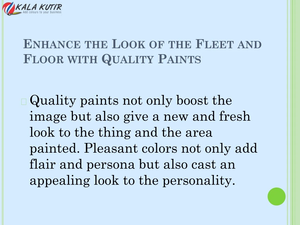 enhance the look of the fleet and floor with quality paints