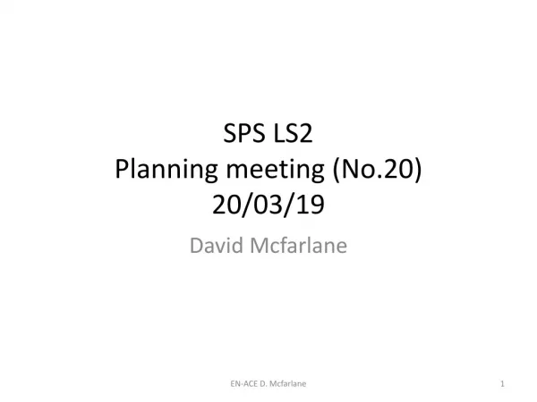 SPS LS2 Planning meeting (No.20) 20/03/19