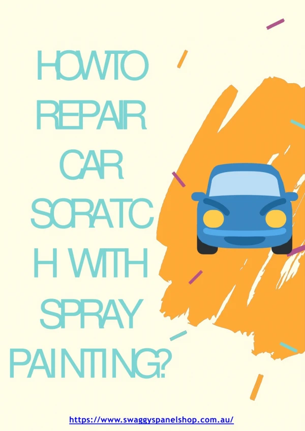 How to Repair Car Scratch with Spray Painting?