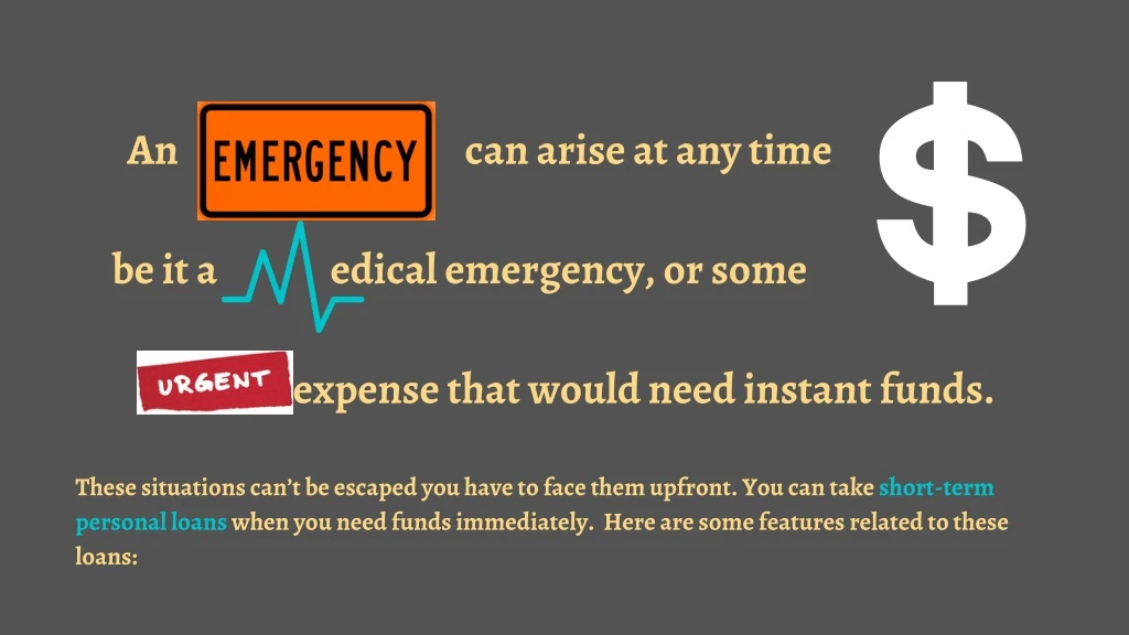 an can arise at any time be it a edical emergency