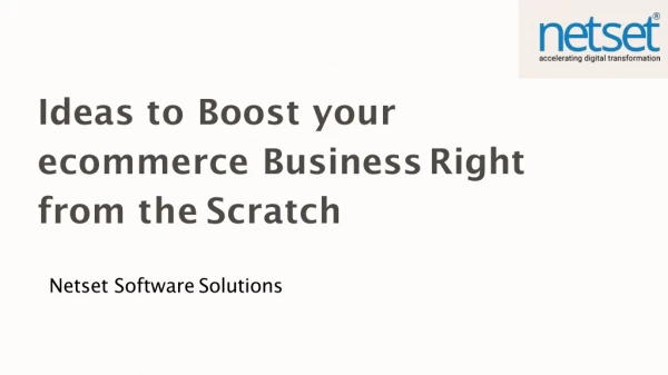 Ideas to boost your ecommerce Business Right from the Scratch