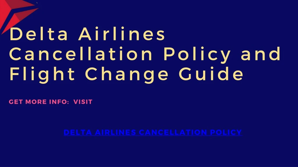 delta airlines cancellation policy and flight