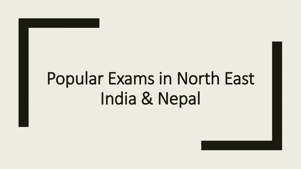 popular exams in north east india nepal
