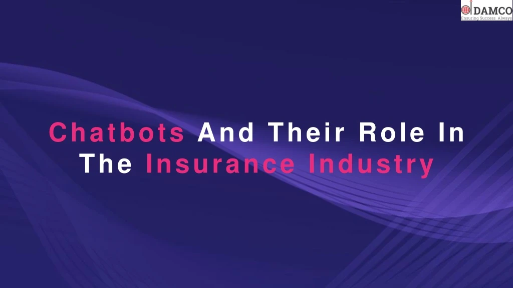 chatbots and their role in the insurance industry