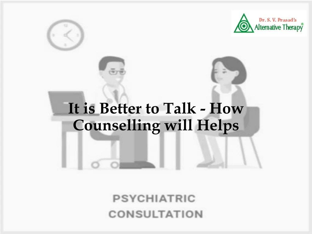 it is better to talk how counselling will helps