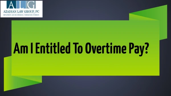 Am I Entitled To Overtime Pay?