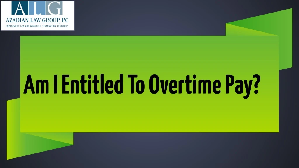 am i entitled to overtime pay