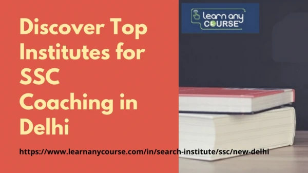 Discover Top Institutes for SSC Coaching in Delhi - Learn any course