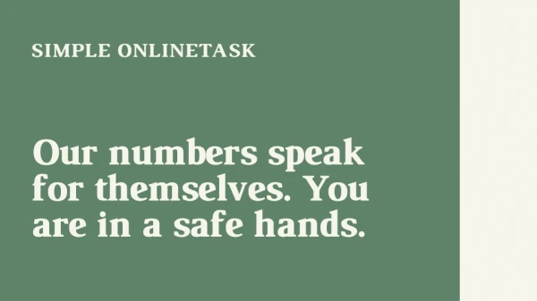 Our numbers speak for themselves. You are in a safe hands. - SIMPLE ONLINETASK
