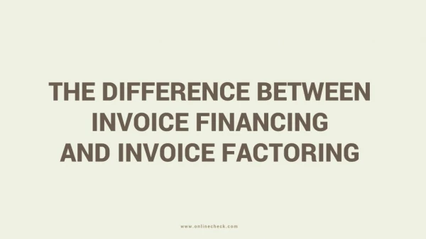 the difference between invoice financing