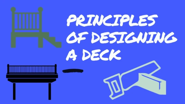 Principles of designing a deck