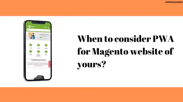 When to consider PWA for Magento website of yours?