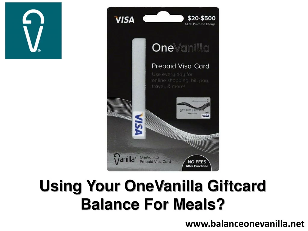 using your onevanilla giftcard balance for meals