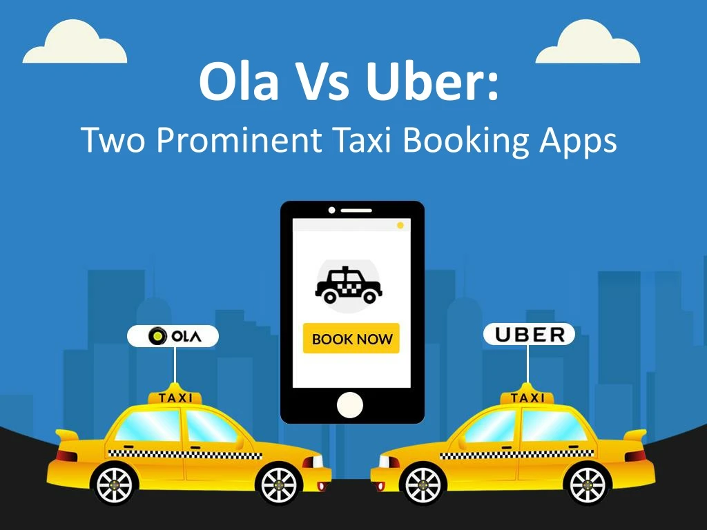 ola vs uber two prominent taxi booking apps