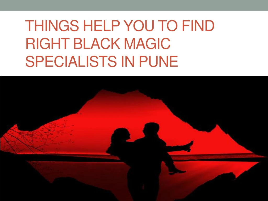 things help you to find right black magic