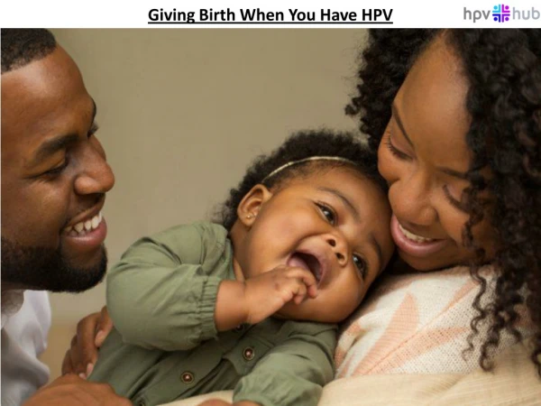 HPV Symptoms - Giving Birth When You Have HPV