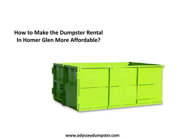 How to Make the Dumpster Rental In Homer Glen More Affordable?