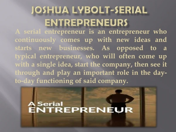 Joshua Lybolt-Serial Entrepreneurs