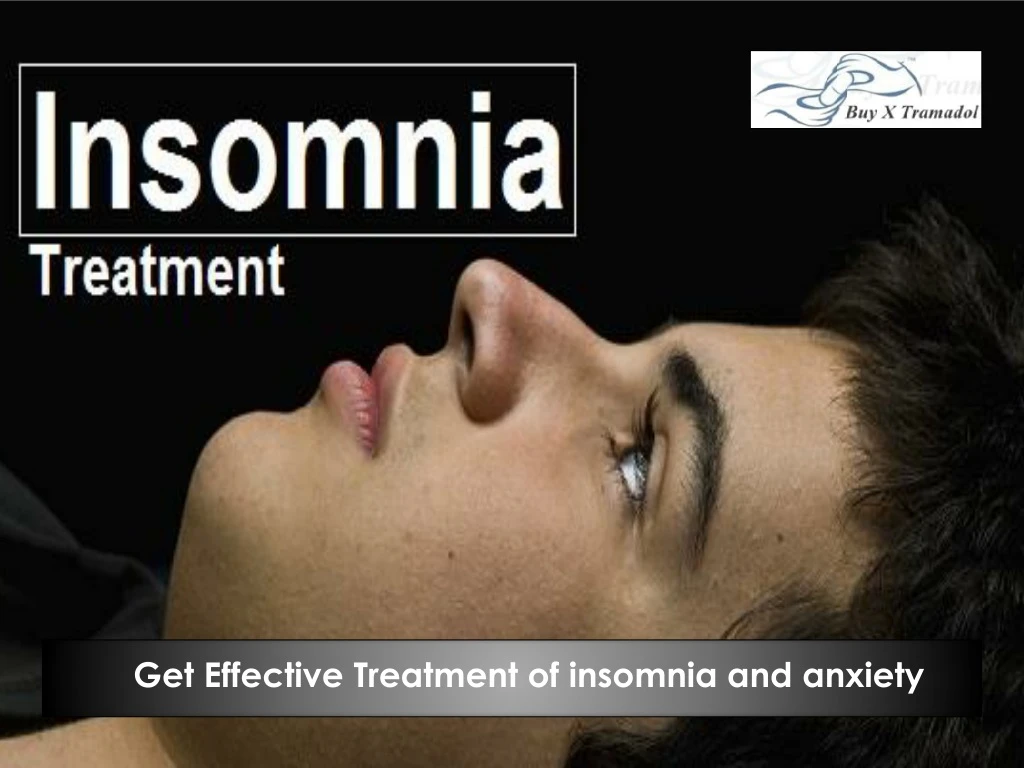get effective treatment of insomnia and anxiety