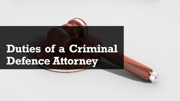 Duties of a Criminal Defence Attorney Las Vegas