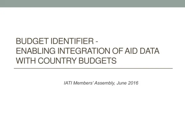 Budget identifier - ENABLING INTEGRATION OF aid data with COUNTRY budgets