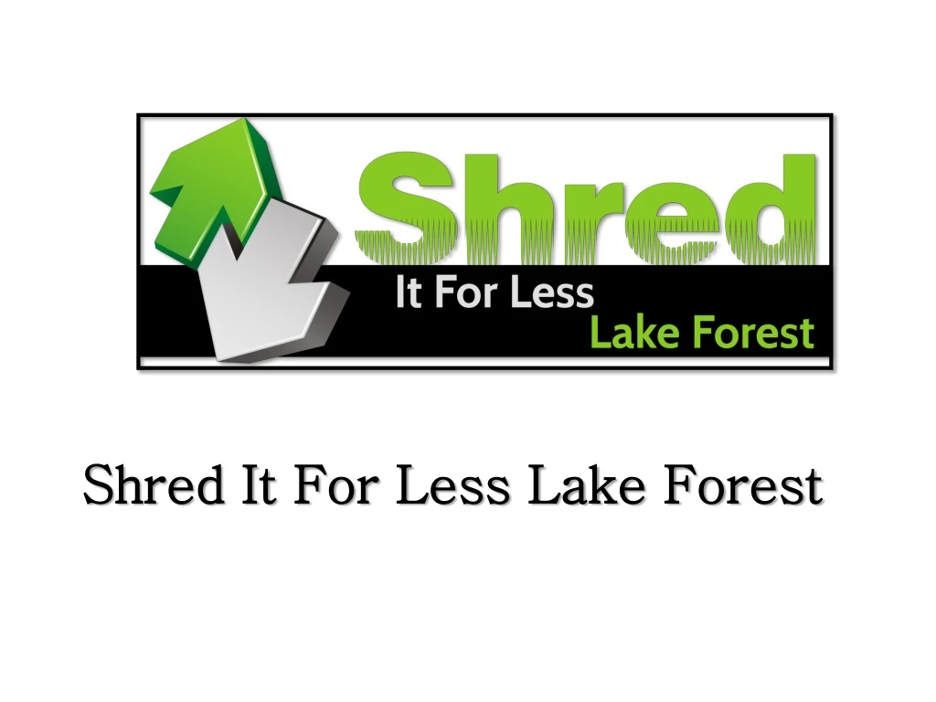 shred it for less lake forest shred it for less