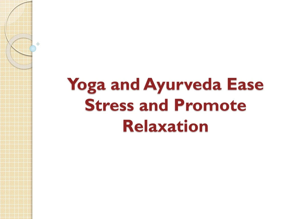 yoga and ayurveda ease stress and promote relaxation
