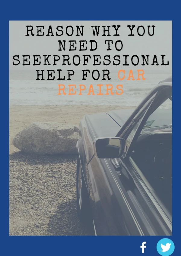 Reason why you need to seek professional help for car repairs