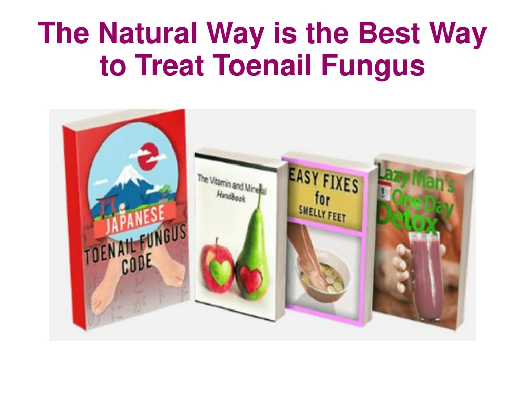 the natural way is the best way to treat toenail