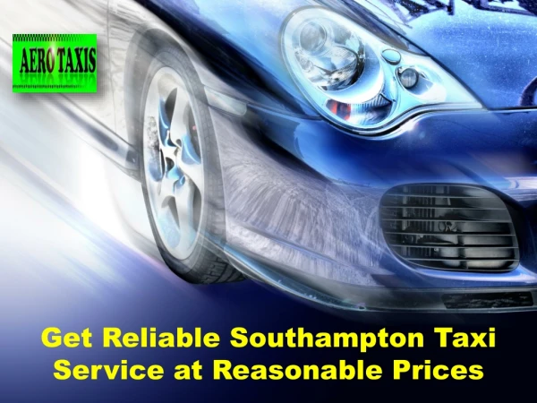 Get Reliable Southampton Taxi Service at Reasonable Prices