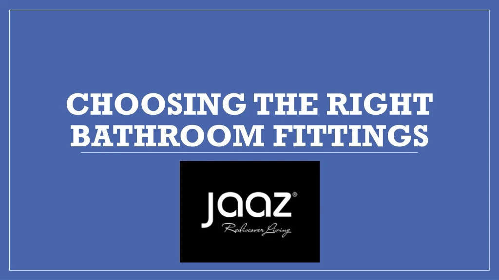 choosing the right bathroom fittings