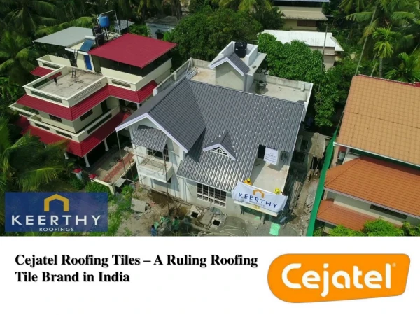 Cejatel Roofing Tiles – A Ruling Roofing Tile Brand in India