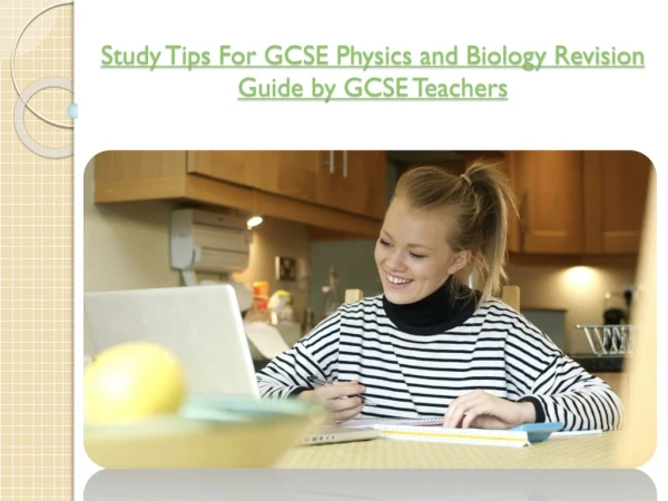 Study Tips For GCSE Physics and Biology Revision Guide by GCSE Teachers