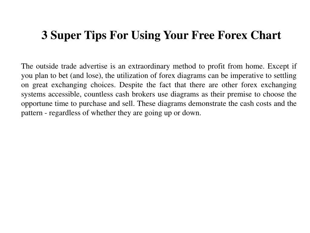 3 super tips for using your free forex chart