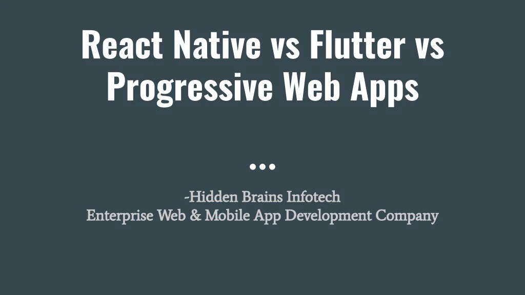 react native vs flutter vs progressive web apps
