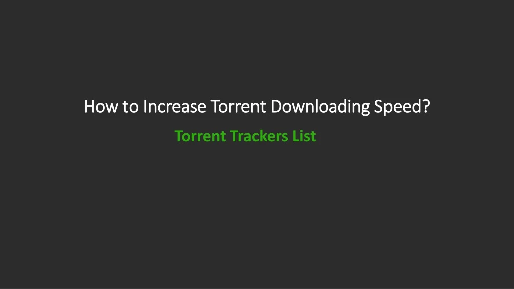 how to increase torrent downloading speed