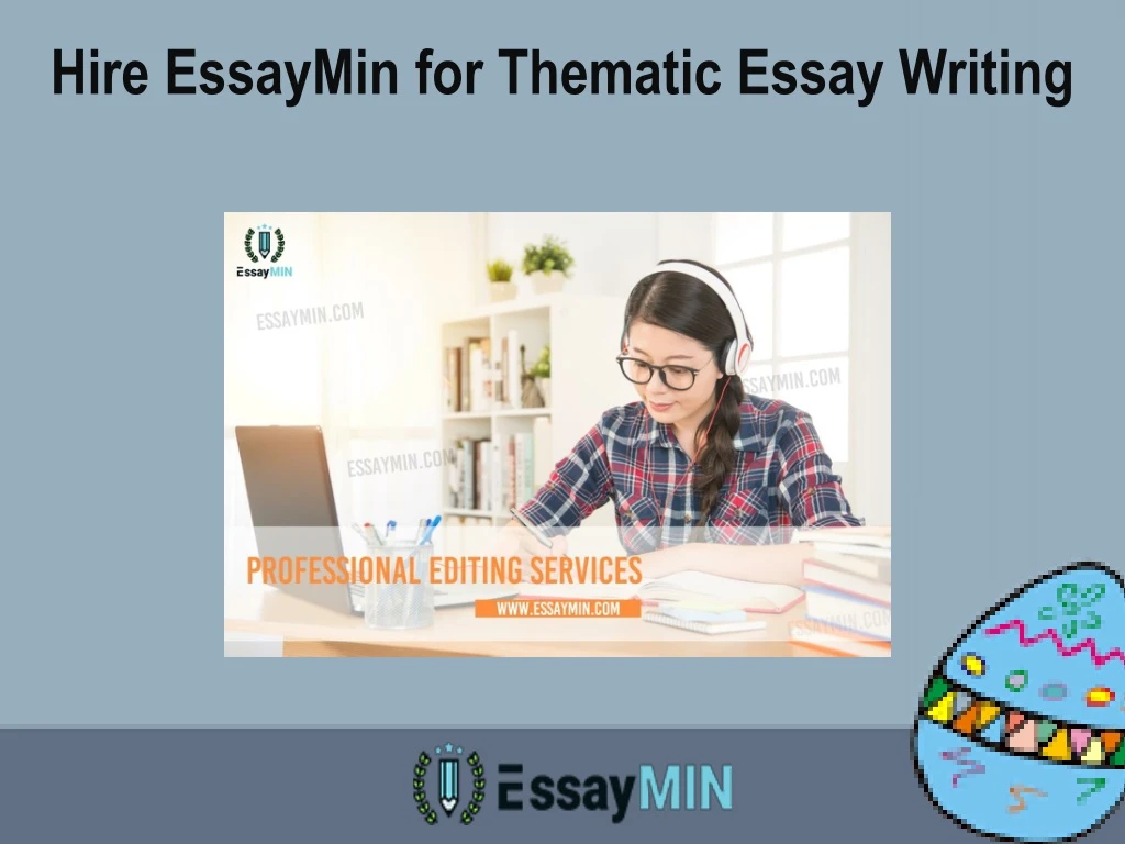 hire essaymin for thematic essay writing