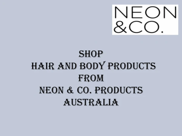 Shop Good Hair & Body Products From Neon & Co. Products Australia