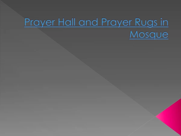 Prayer Hall and Prayer Rugs