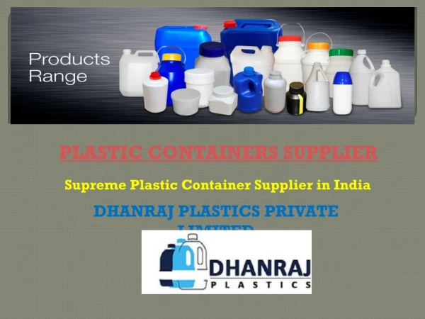 Supreme plastic containers supplier in India| Dhanraj Plastics