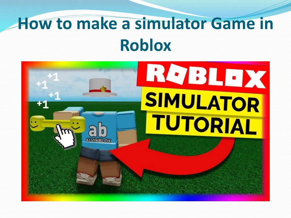 how to make a simulator game in roblox