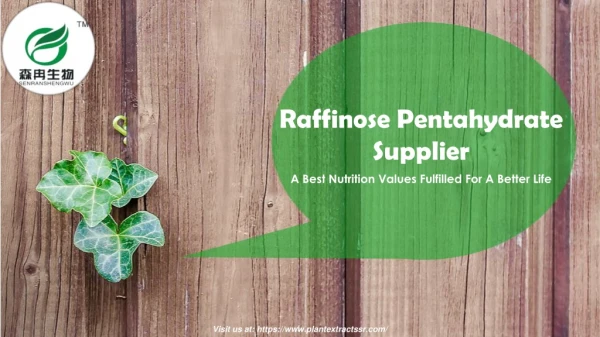 Raffinose Pentahydrate Supplier