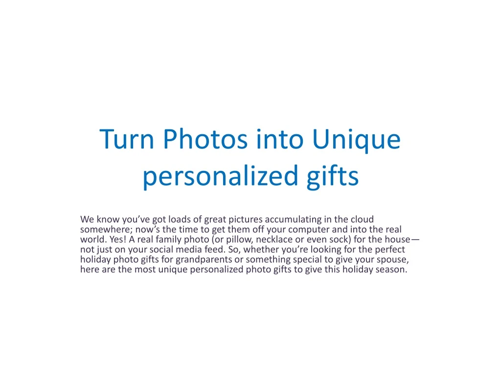 turn photos into unique personalized gifts