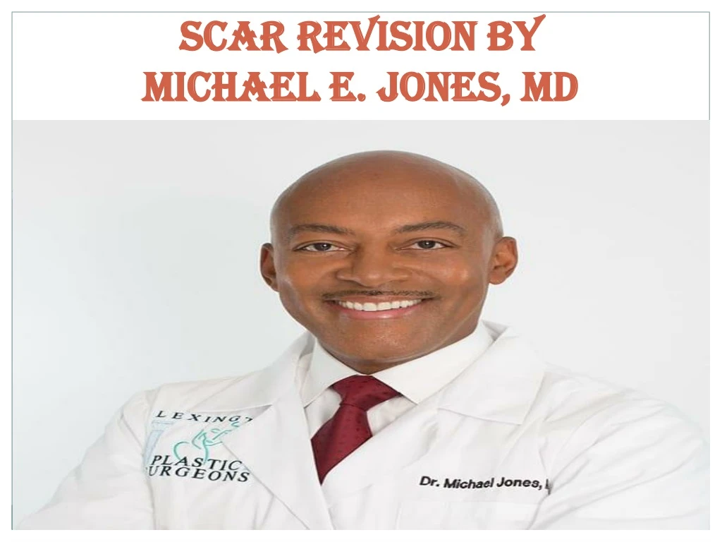 scar revision by michael e jones md