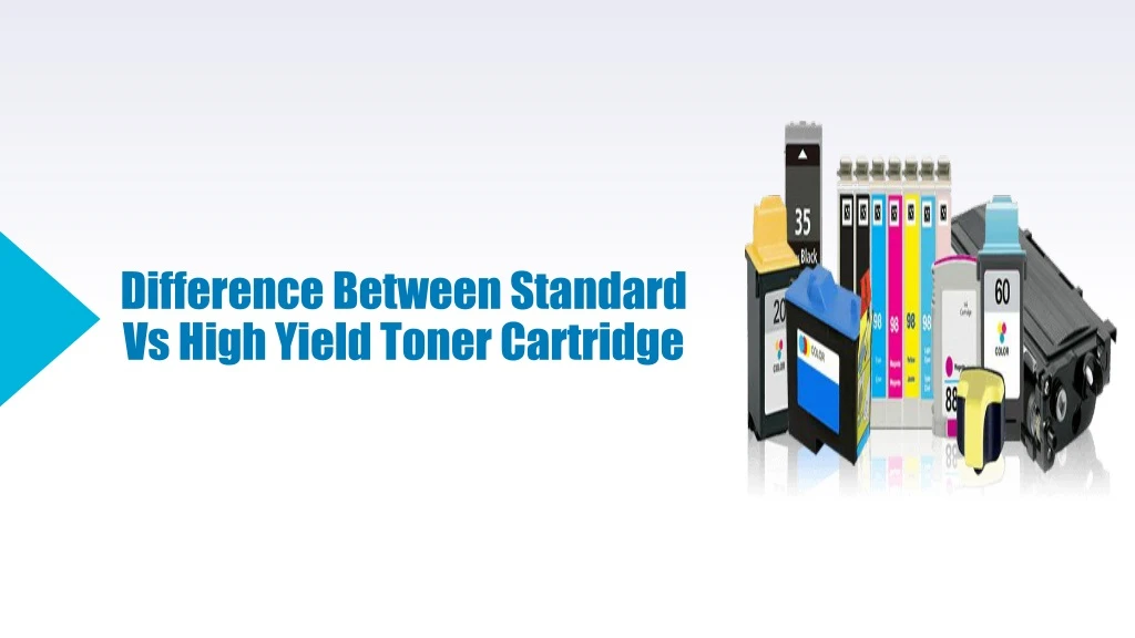 difference between standard vs high yield toner