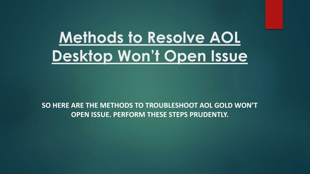methods to resolve aol desktop won t open issue